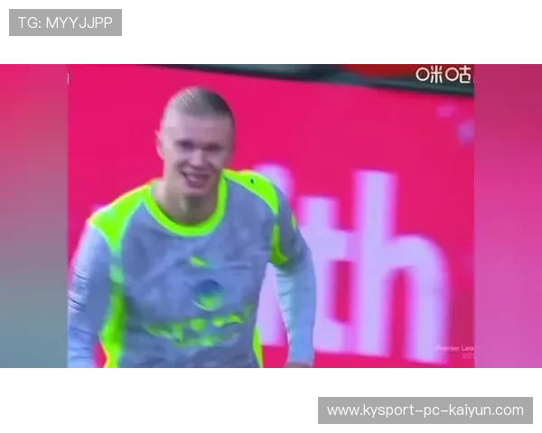 哈兰德头槌破门，又一次用力量摧毁禁区