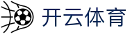开云电脑版-开云（官方）网站-KAIYUNSPORT